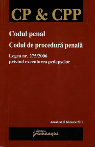 Codul penal ; Codul de procedură penală ; Legea nr. 275/2006 privind executarea pedepselor
