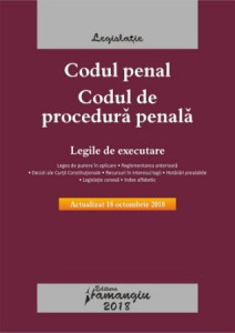 Codul penal ; Codul de procedură penală ; Legile de executare