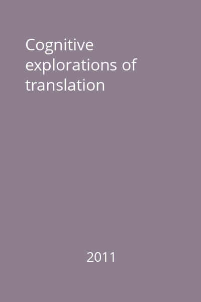 Cognitive explorations of translation