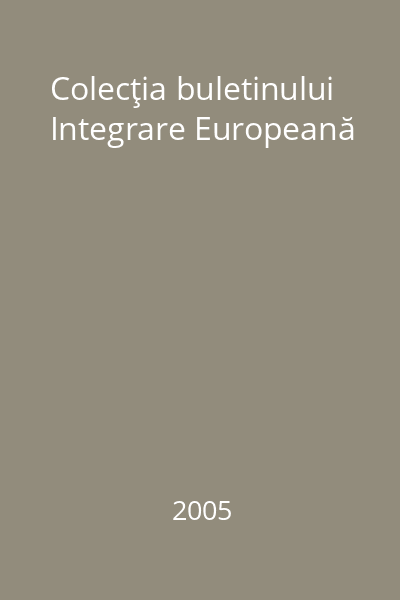 Colecţia buletinului Integrare Europeană