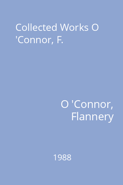 Collected Works O 'Connor, F.