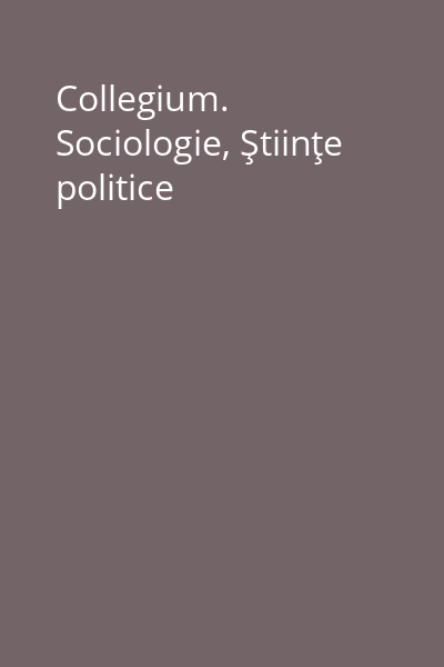 Collegium. Sociologie, Ştiinţe politice