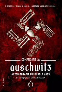 Comandant la Auschwitz : autobiografia lui Rudolf Höss