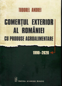 Comerţul exterior al României cu produse agroalimentare : 1990-2020