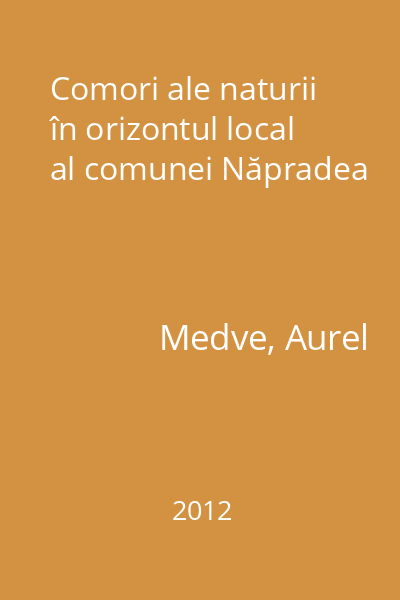 Comori ale naturii în orizontul local al comunei Năpradea