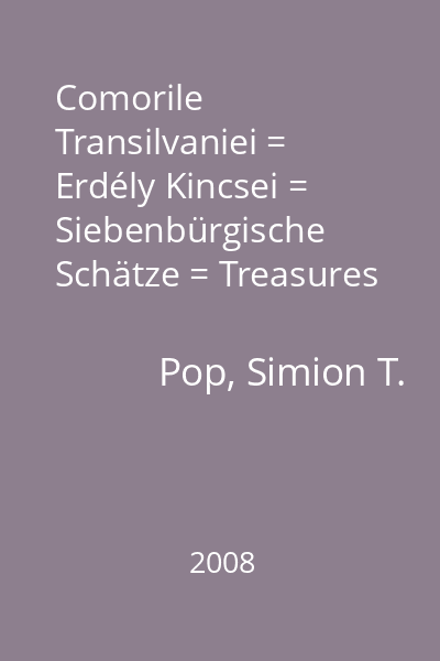 Comorile Transilvaniei = Erdély Kincsei = Siebenbürgische Schätze = Treasures of Transylvania : Mediaş = Mediasch