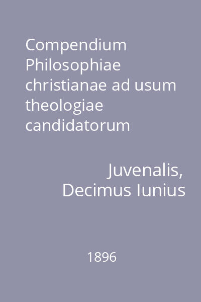 Compendium Philosophiae christianae ad usum theologiae candidatorum