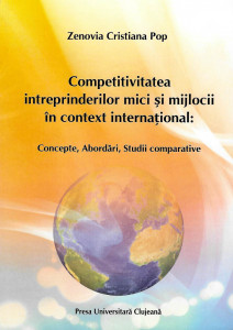 Competitivitatea întreprinderilor mici și mijlocii în context internațional : concepte, abordări, studii comparative