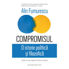 Compromisul : o istorie politică şi filozofică