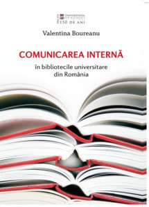 Comunicarea internă în bibliotecile universitare din România