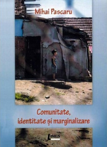 Comunitate, identitate şi marginalizare