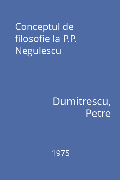 Conceptul de filosofie la P.P. Negulescu