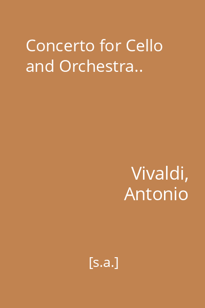 Concerto for Cello and Orchestra..
