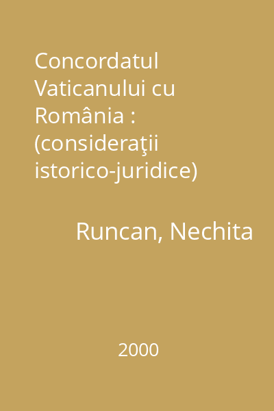 Concordatul Vaticanului cu România : (consideraţii istorico-juridice)