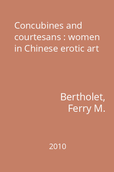 Concubines and courtesans : women in Chinese erotic art