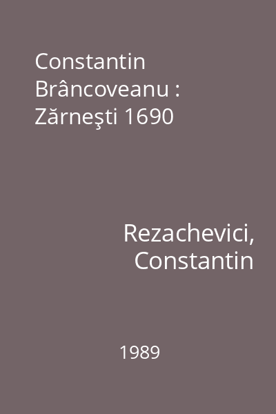 Constantin Brâncoveanu : Zărneşti 1690