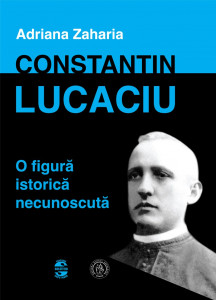 Constantin Lucaciu : o figură istorică necunoscută