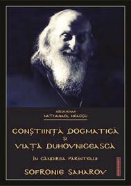 Conştiinţă dogmatică şi viaţă duhovnicească în gândirea părintelui Sofronie Saharov