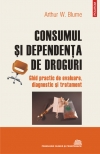 Consumul şi dependenţa de droguri : ghid practic de evaluare, diagnostic şi tratament