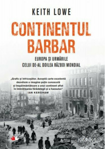Continentul barbar : Europa şi urmările celui de-al doilea război mondial
