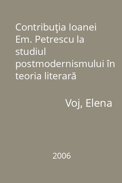 Contribuţia Ioanei Em. Petrescu la studiul postmodernismului în teoria literară
