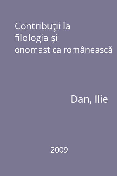 Contribuţii la filologia şi onomastica românească