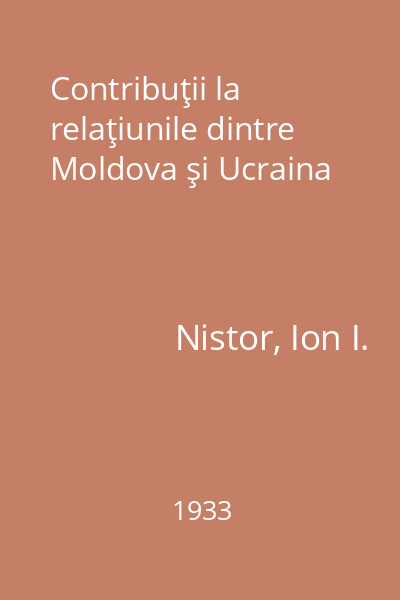 Contribuţii la relaţiunile dintre Moldova şi Ucraina