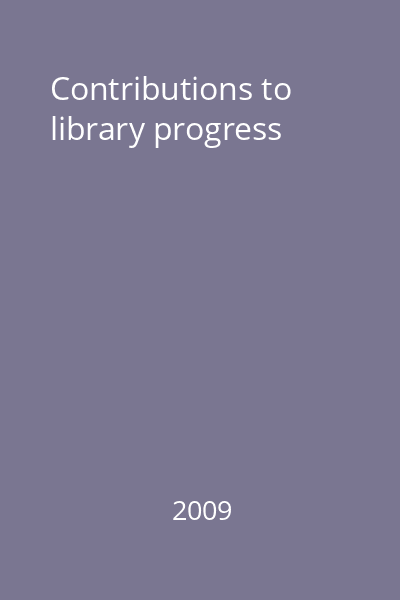 Contributions to library progress