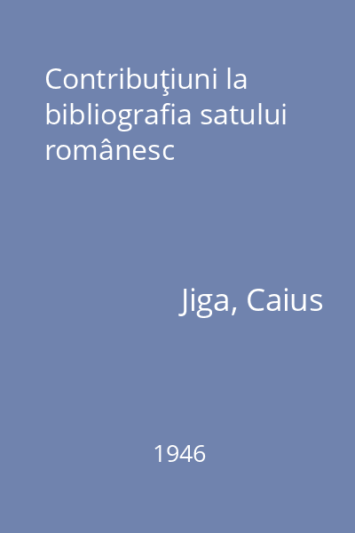 Contribuţiuni la bibliografia satului românesc