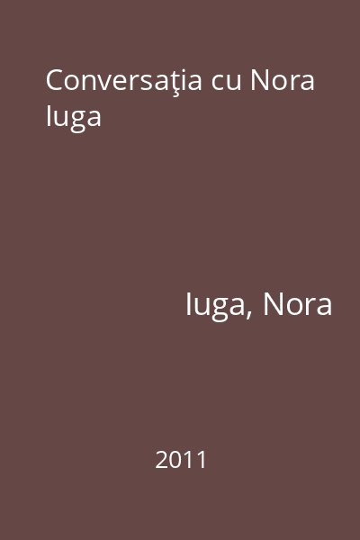 Conversaţia cu Nora Iuga