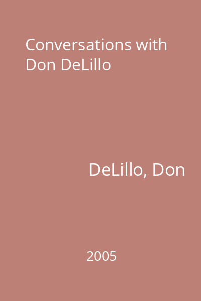 Conversations with Don DeLillo