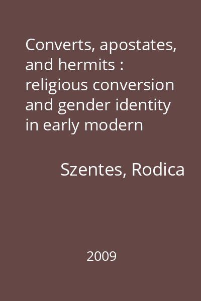 Converts, apostates, and hermits : religious conversion and gender identity in early modern English drama