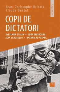 Copii de dictatori : Svetlana Stalin, Edda Mussolini, Zoia Ceauşescu, Bashar Al-Assad