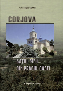Corjova : satul meu din pragul casei...