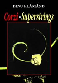 Corzi = Superstrings : poeme = poems