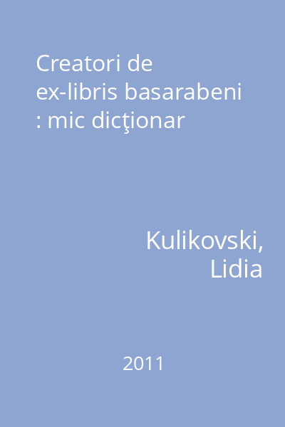 Creatori de ex-libris basarabeni : mic dicţionar