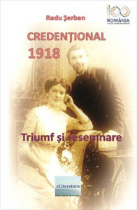 Credențional 1918 : triumf și resemnare
