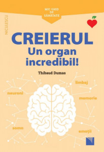 Creierul : un organ incredibil!