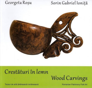 Crestături în lemn = Wood carvings : [album]