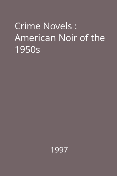 Crime Novels : American Noir of the 1950s