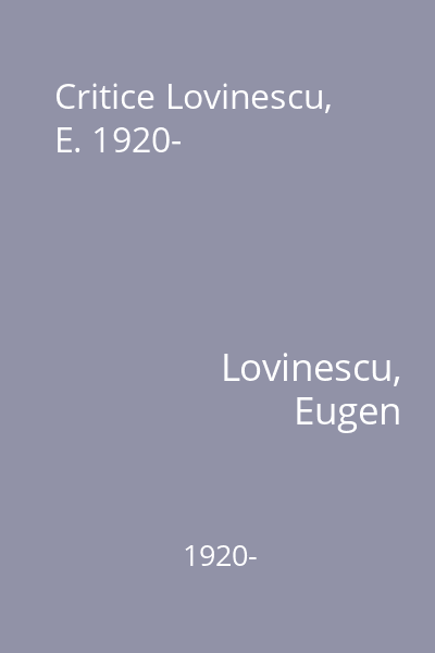 Critice Lovinescu, E. 1920-