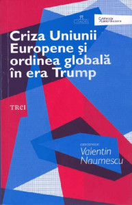 Criza Uniunii Europene și ordinea globală în era Trump