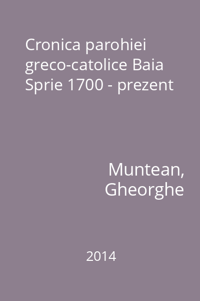 Cronica parohiei greco-catolice Baia Sprie 1700 - prezent