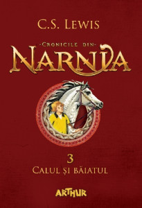Cronicile din Narnia Vol. 3 : Calul şi băiatul