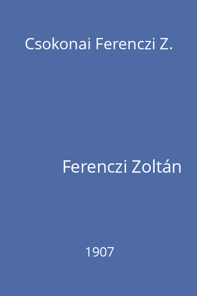 Csokonai Ferenczi Z.