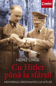 Cu Hitler până la sfârşit : memoriile ordonanţei lui Hitler