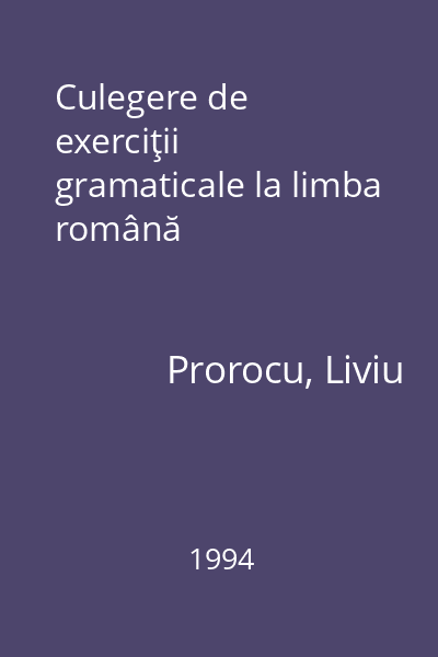 Culegere de exerciţii gramaticale la limba română