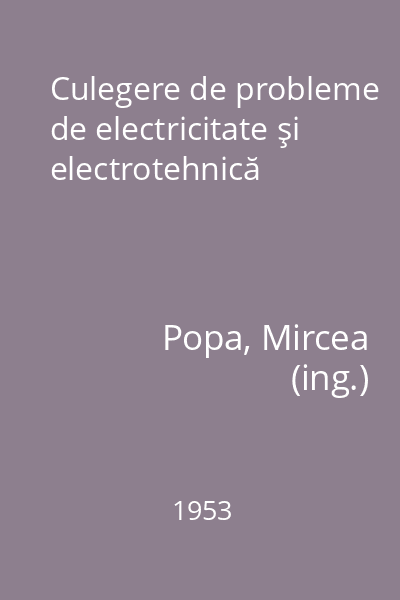 Culegere de probleme de electricitate şi electrotehnică