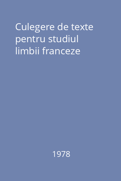 Culegere de texte pentru studiul limbii franceze