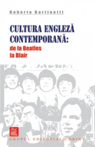 Cultura engleză contemporană : de la Beatles la Blair